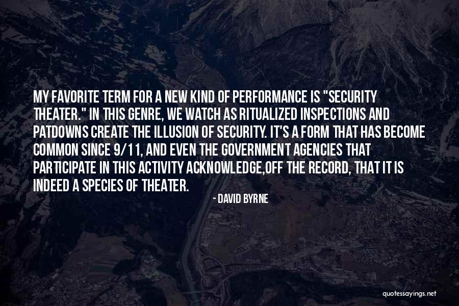 Government Agencies Quotes By David Byrne