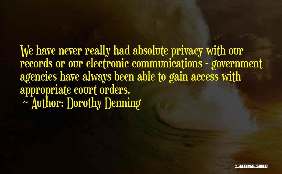 Government Agencies Quotes By Dorothy Denning