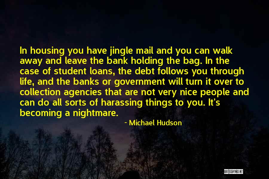 Government Agencies Quotes By Michael Hudson