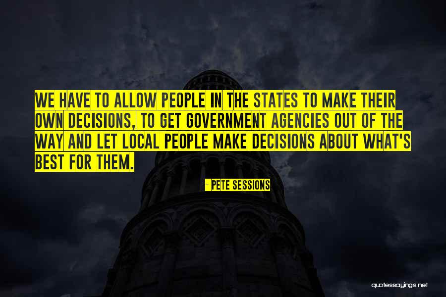 Government Agencies Quotes By Pete Sessions Government Agencies Quotes By Pete Sessions