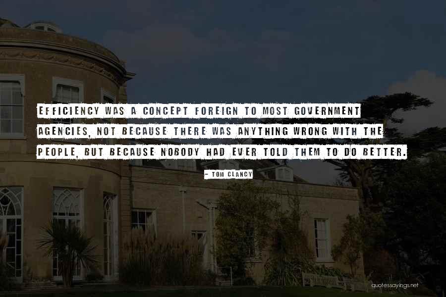 Government Agencies Quotes By Tom Clancy