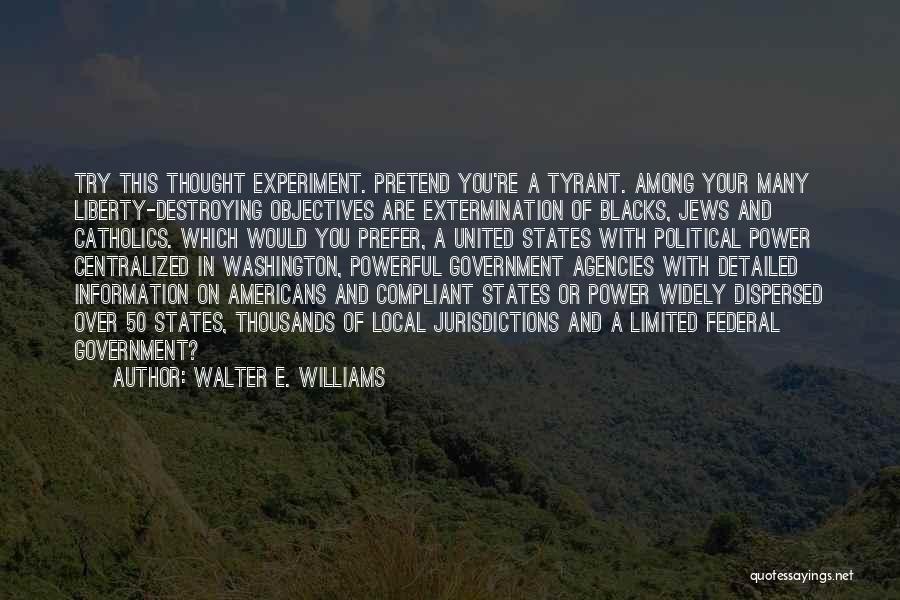 Government Agencies Quotes By Walter E. Williams