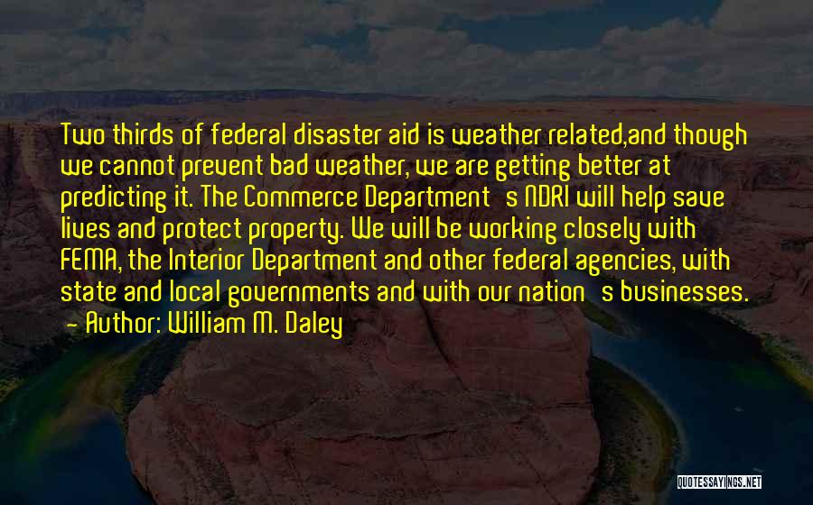 Government Agencies Quotes By William M. Daley