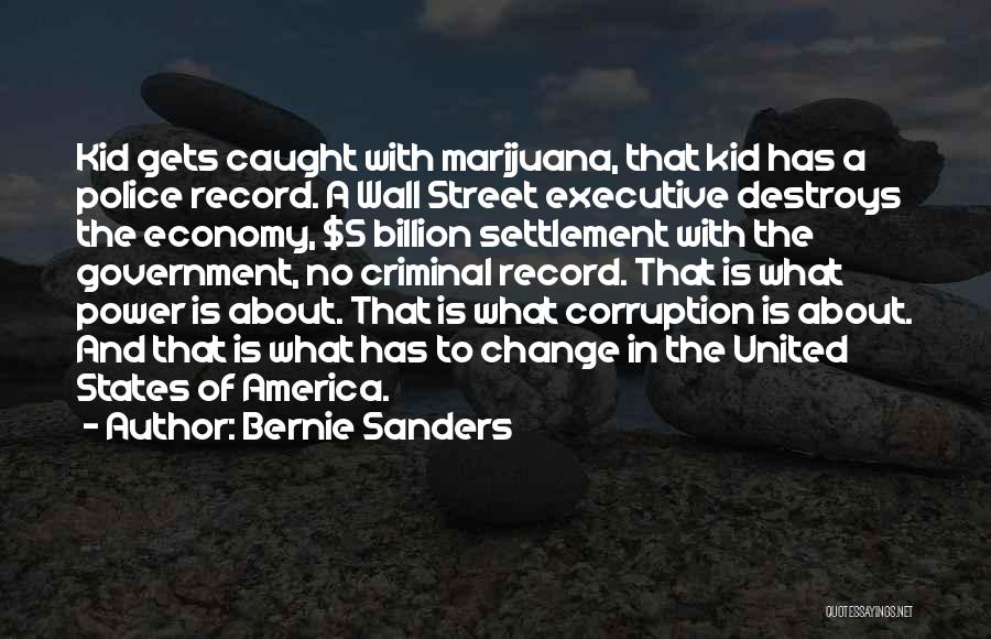 Government And Corruption Quotes By Bernie Sanders