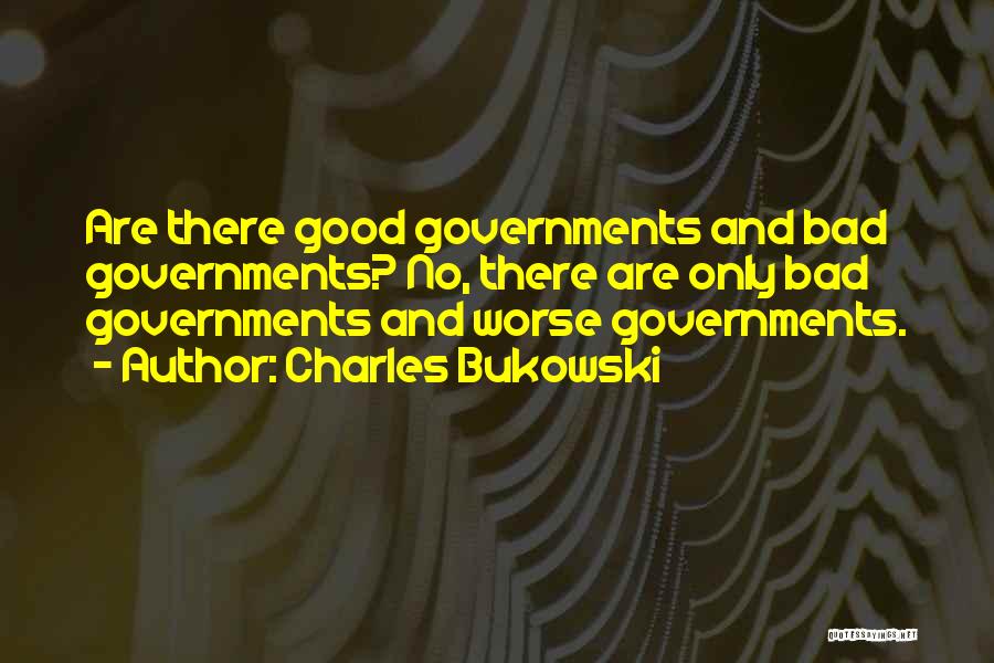 Government And Corruption Quotes By Charles Bukowski