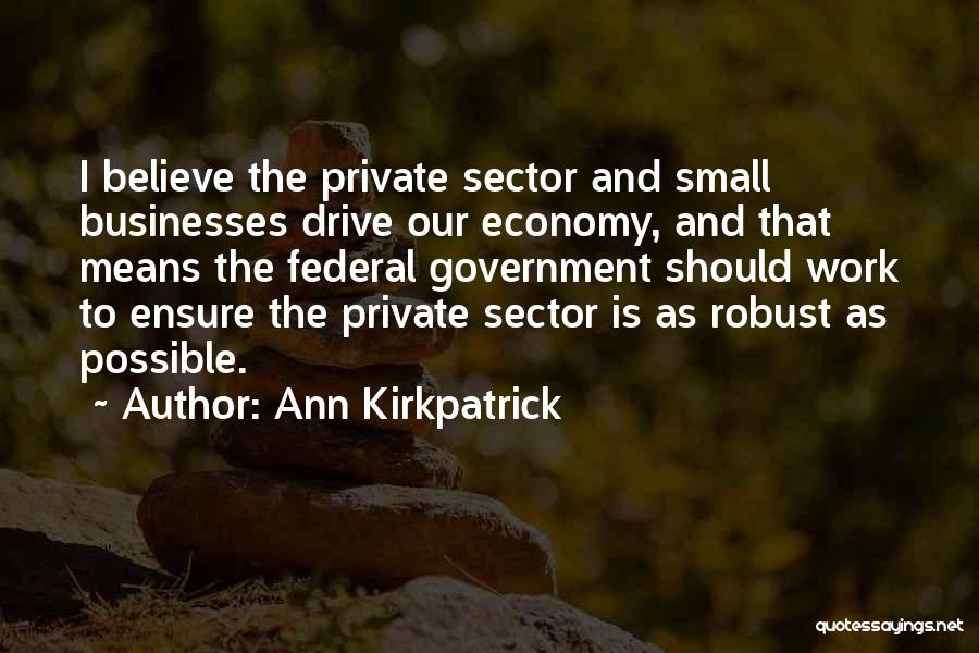 Government And Economy Quotes By Ann Kirkpatrick