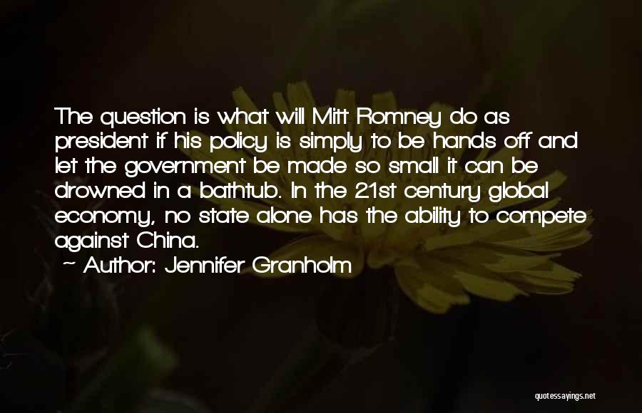 Government And Economy Quotes By Jennifer Granholm