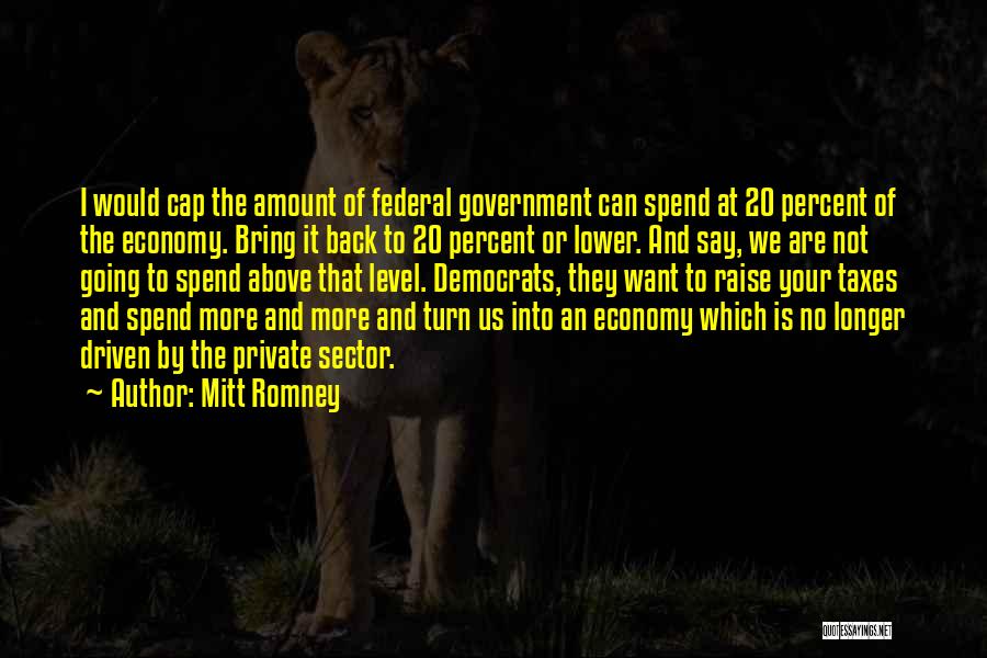 Government And Economy Quotes By Mitt Romney