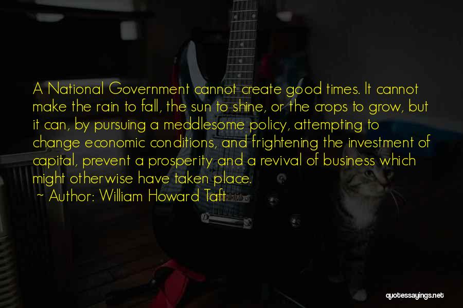 Government And Economy Quotes By William Howard Taft