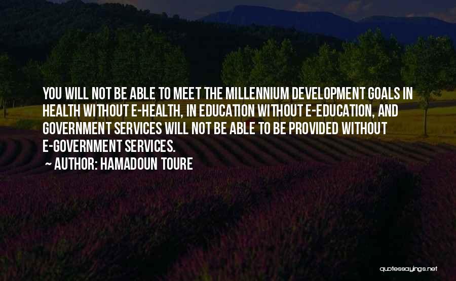 Government And Education Quotes By Hamadoun Toure