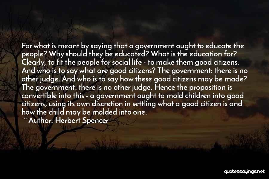 Government And Education Quotes By Herbert Spencer