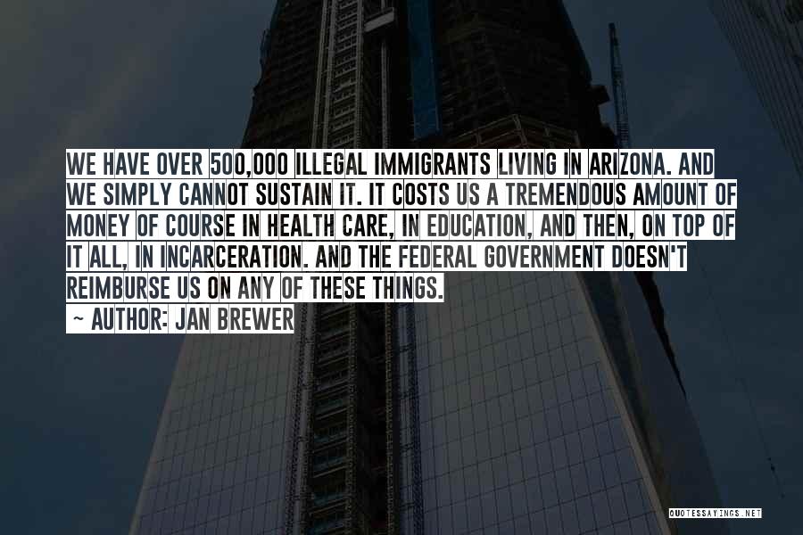 Government And Education Quotes By Jan Brewer