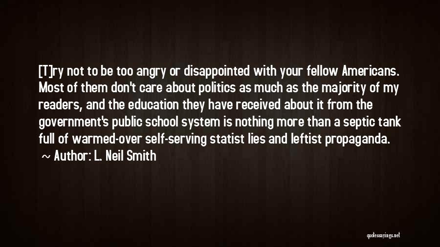 Government And Education Quotes By L. Neil Smith