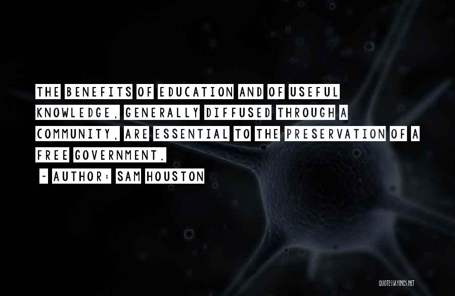 Government And Education Quotes By Sam Houston