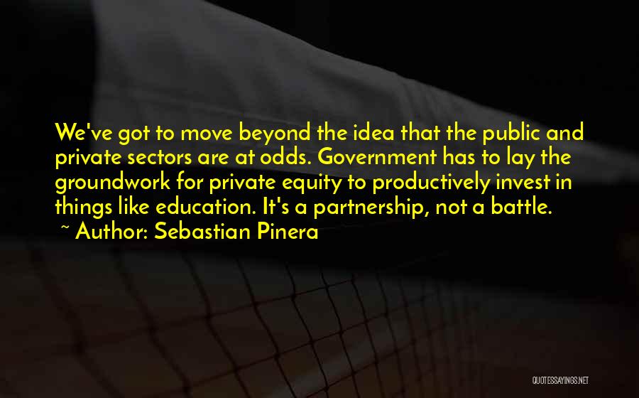 Government And Education Quotes By Sebastian Pinera