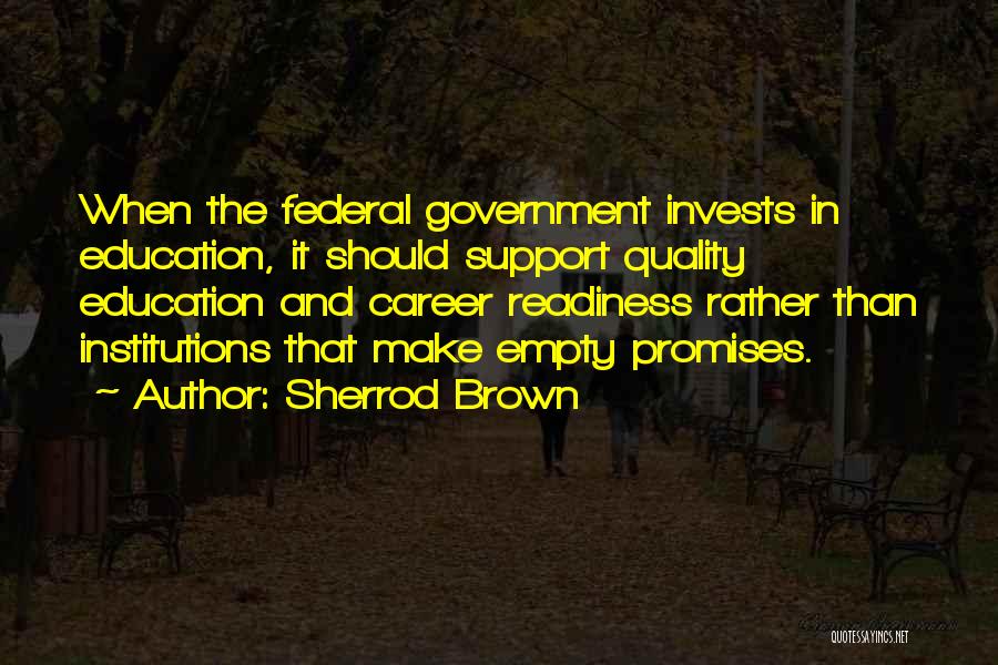 Government And Education Quotes By Sherrod Brown