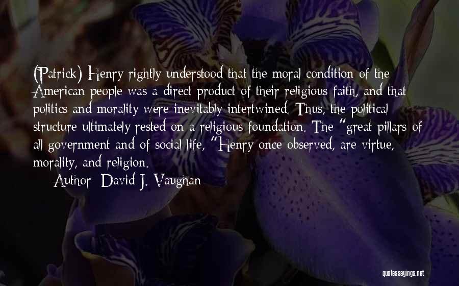 Government And Morality Quotes By David J. Vaughan