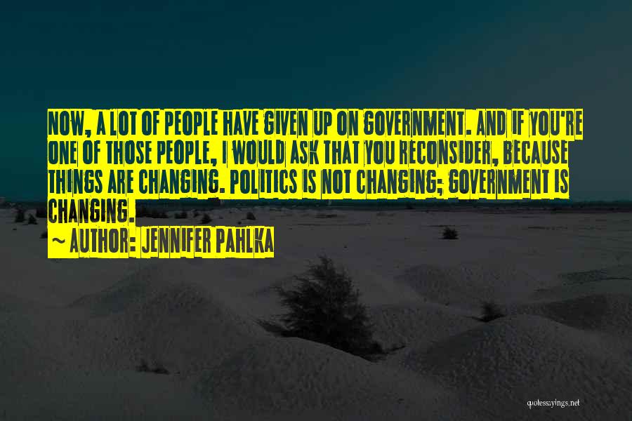 Government And Politics Quotes By Jennifer Pahlka