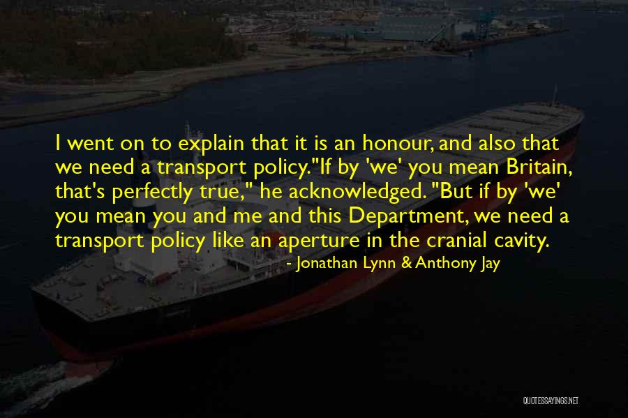 Government And Politics Quotes By Jonathan Lynn & Anthony Jay