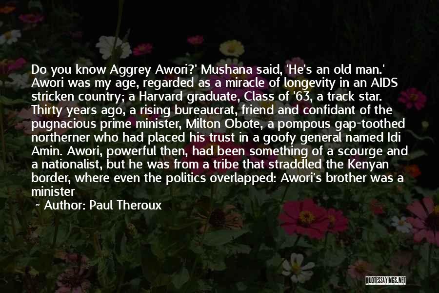 Government And Politics Quotes By Paul Theroux Government And Politics Quotes By Paul Theroux