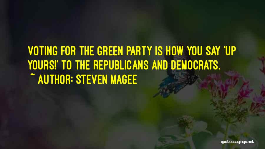 Government And Politics Quotes By Steven Magee