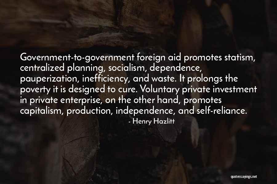 Government And Poverty Quotes By Henry Hazlitt