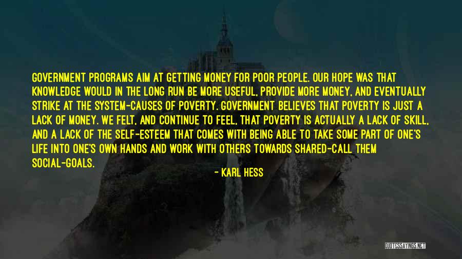 Government And Poverty Quotes By Karl Hess