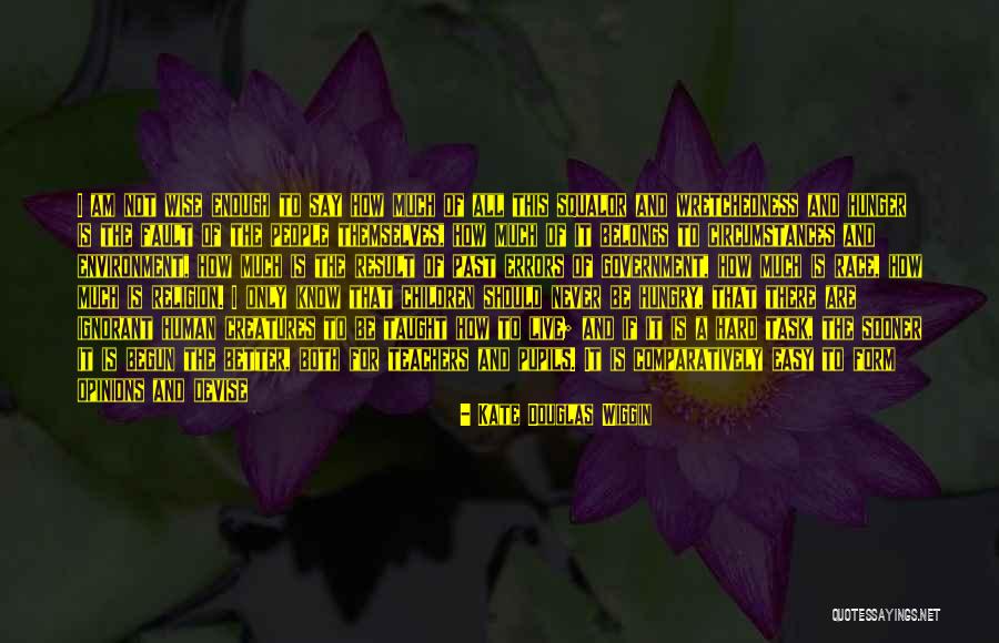 Government And Poverty Quotes By Kate Douglas Wiggin Government And Poverty Quotes By Kate Douglas Wiggin
