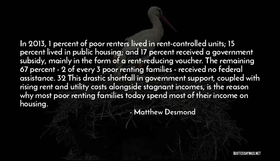 Government And Poverty Quotes By Matthew Desmond