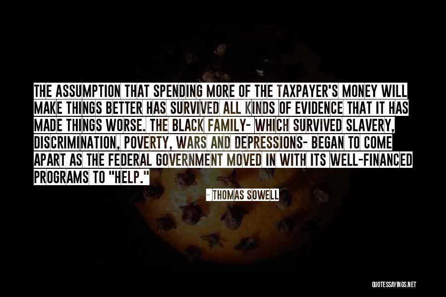 Government And Poverty Quotes By Thomas Sowell