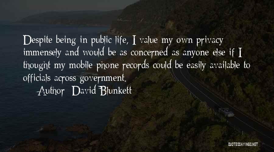 Government And Privacy Quotes By David Blunkett