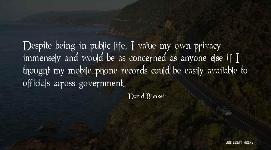 Government And Privacy Quotes By David Blunkett