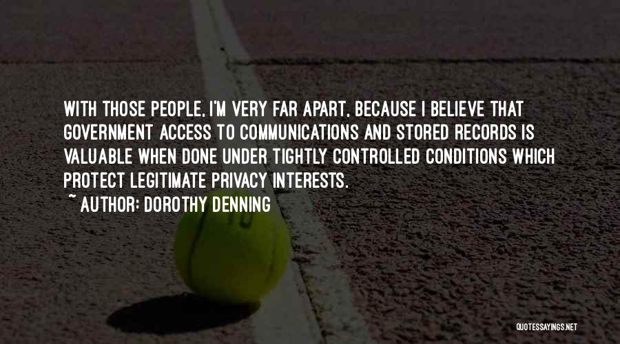 Government And Privacy Quotes By Dorothy Denning