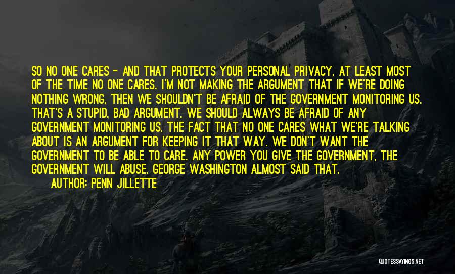 Government And Privacy Quotes By Penn Jillette