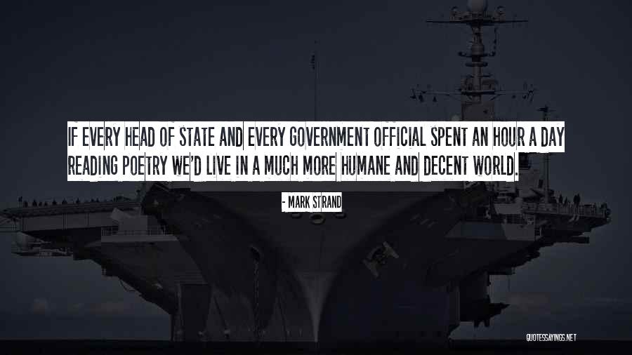 Government And State Quotes By Mark Strand Government And State Quotes By Mark Strand