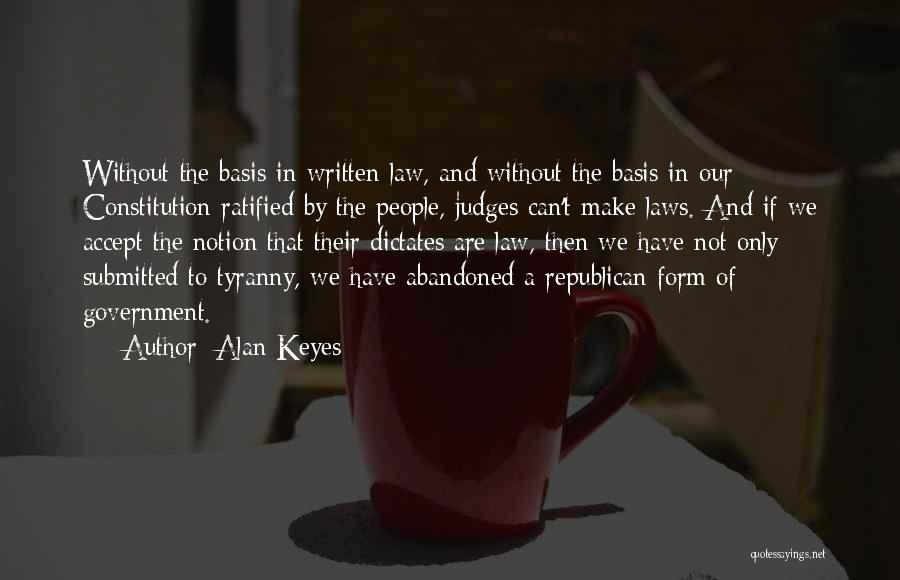 Government And Tyranny Quotes By Alan Keyes