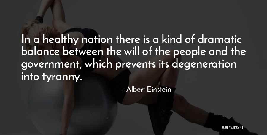 Government And Tyranny Quotes By Albert Einstein