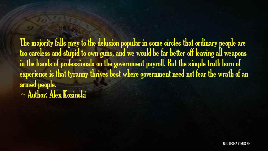 Government And Tyranny Quotes By Alex Kozinski