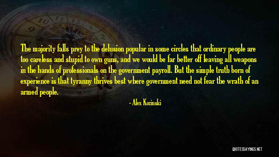 Government And Tyranny Quotes By Alex Kozinski