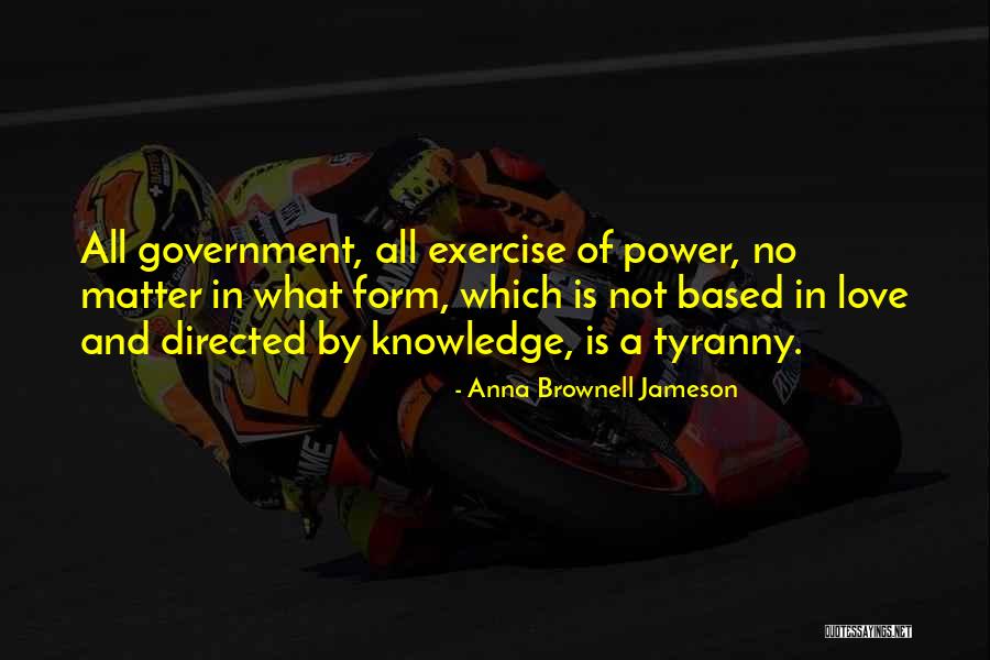 Government And Tyranny Quotes By Anna Brownell Jameson