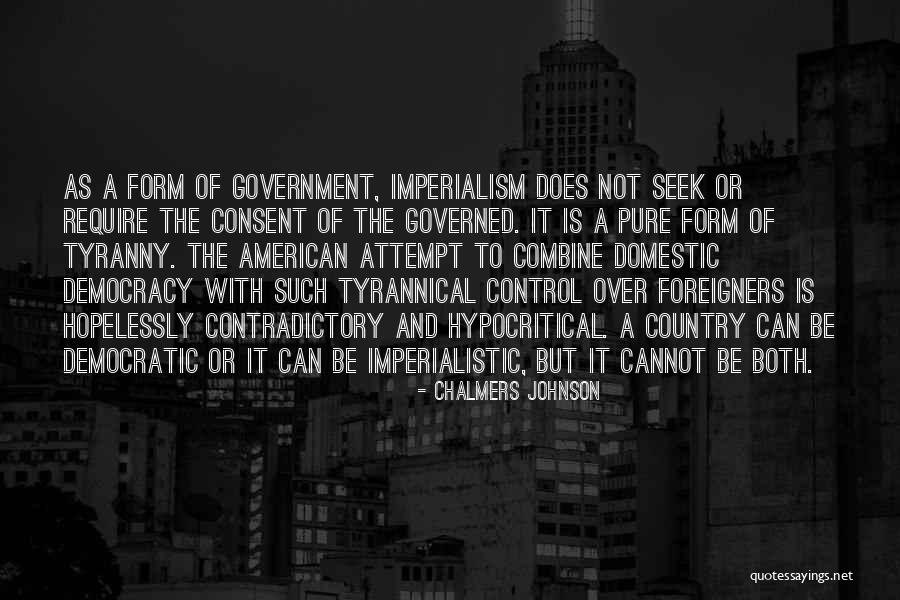 Government And Tyranny Quotes By Chalmers Johnson