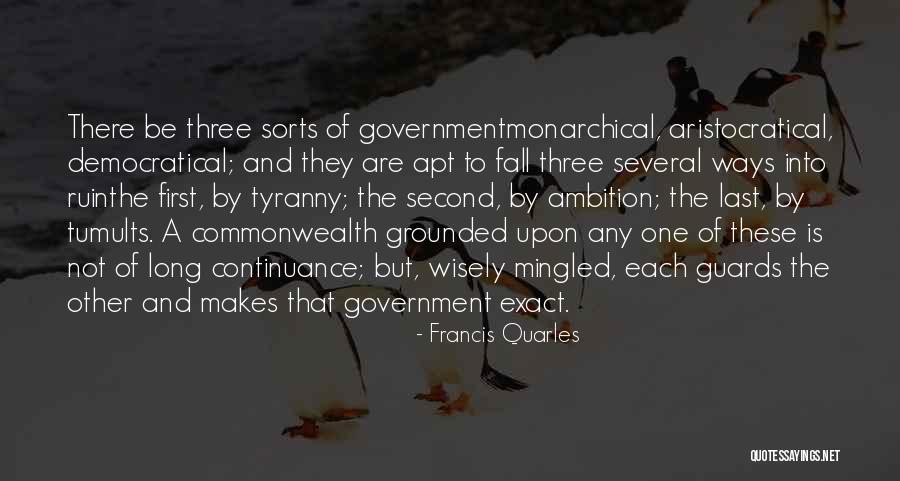 Government And Tyranny Quotes By Francis Quarles Government And Tyranny Quotes By Francis Quarles