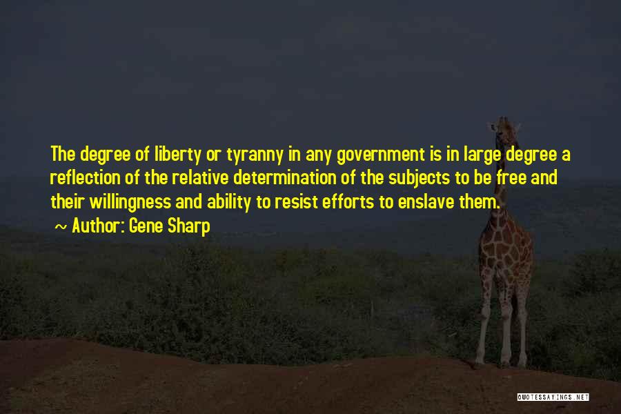 Government And Tyranny Quotes By Gene Sharp