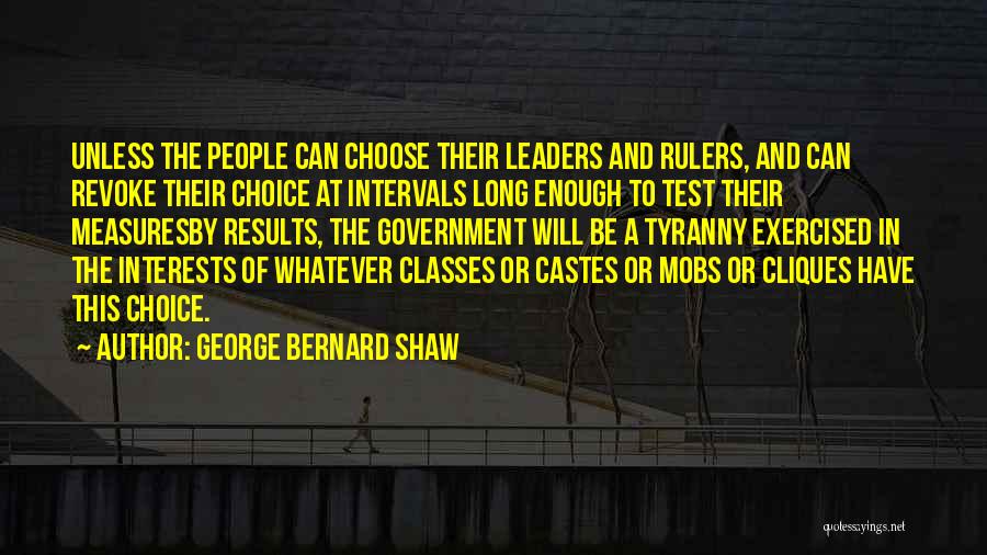 Government And Tyranny Quotes By George Bernard Shaw