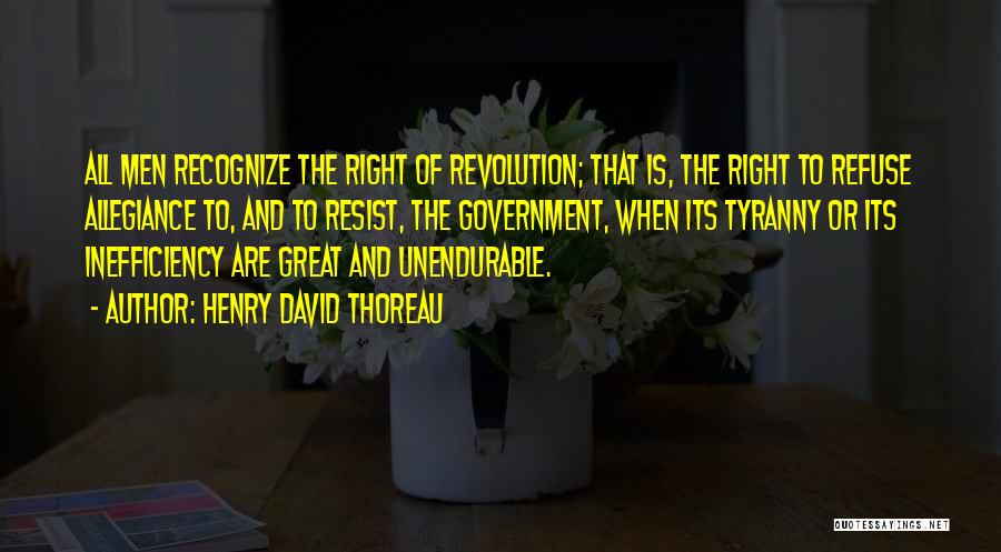 Government And Tyranny Quotes By Henry David Thoreau