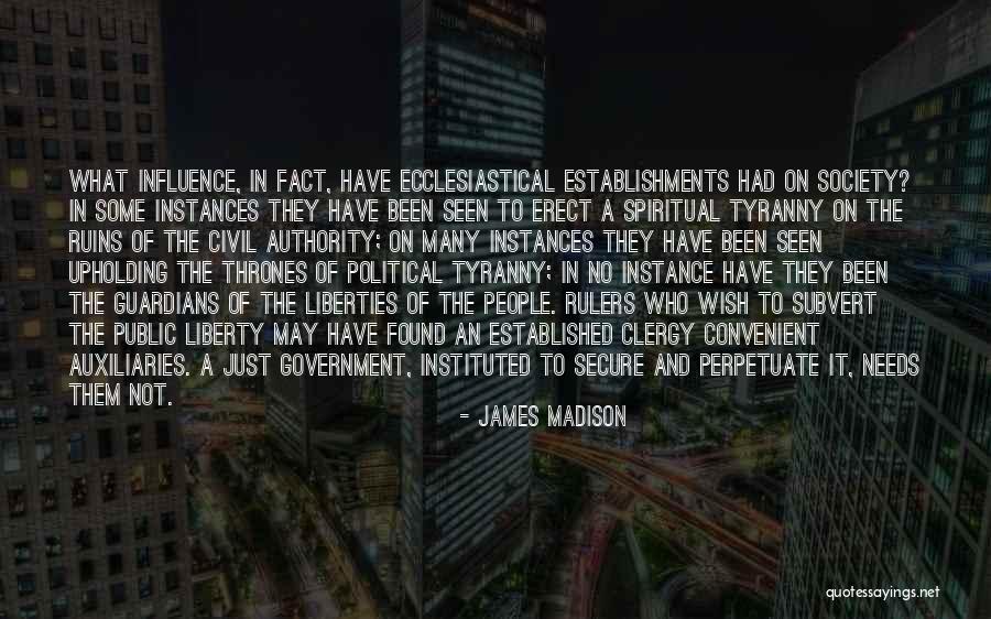 Government And Tyranny Quotes By James Madison