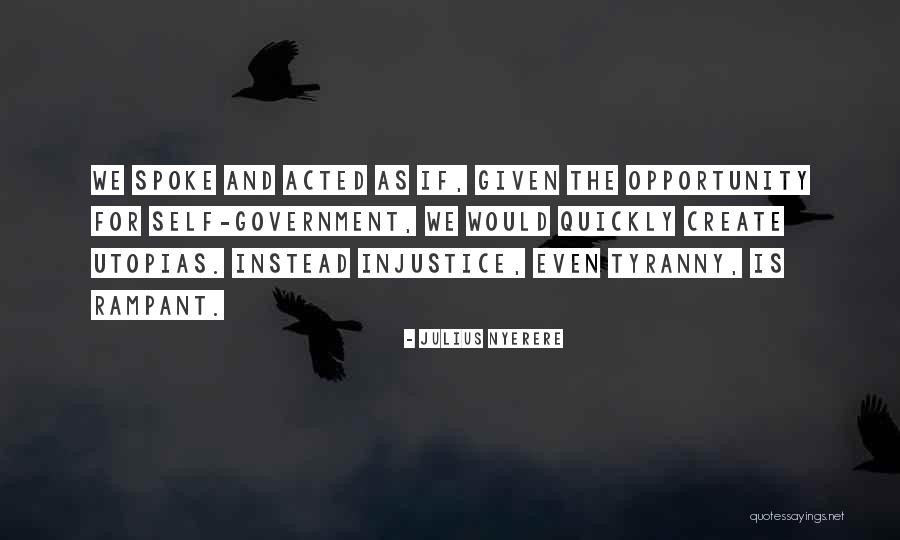 Government And Tyranny Quotes By Julius Nyerere Government And Tyranny Quotes By Julius Nyerere