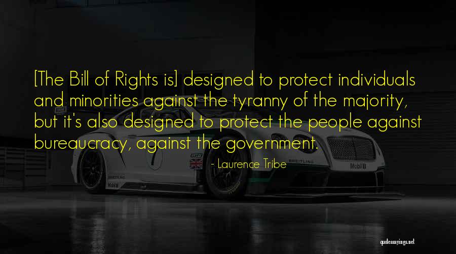 Government And Tyranny Quotes By Laurence Tribe Government And Tyranny Quotes By Laurence Tribe