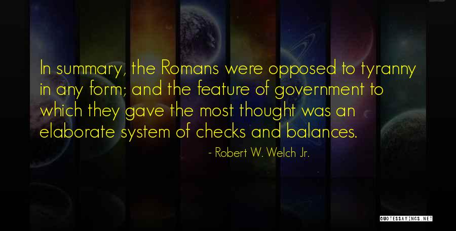 Government And Tyranny Quotes By Robert W. Welch Jr.