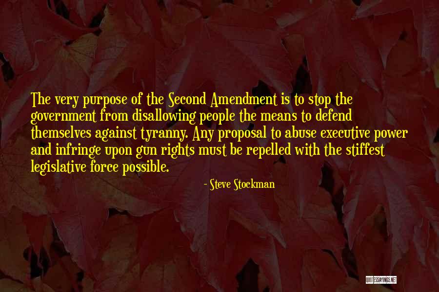 Government And Tyranny Quotes By Steve Stockman Government And Tyranny Quotes By Steve Stockman